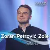 Zoran Petrović Zole - Samo Idi - Single